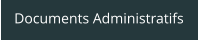 Documents Administratifs